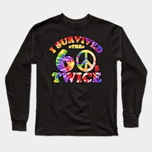 i survived the sixties twice Long Sleeve T-Shirt